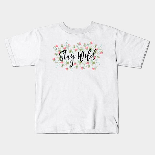 Stay Wild Kids T-Shirt by qpdesignco